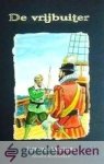 Aangium, Sibe van - De vrijbuiter *nieuw* nu van  9,95 voor --- Serie Hotse Hiddes, deel 2