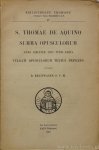 THOMAS OF AQUINO, THOMAS VAN AQUINO - Summa Opusculorum anno circiter 1485 typis edita vulgati opusculorum textus princeps. Auctore B. Kruitwagen. THOMAS OF AQUINO, THOMAS VAN AQUINO - Summa Opusculorum anno circiter 1485 typis edita vulgati opusculorum textus princeps. Auctore B. Kruitwagen.