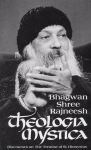 Bhagwan Shree Rajneesh (Osho) - Theologia Mystica; discourses on The Treatise of St. Dionysius