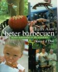Felix Alen, Marc Declercq - Beter barbecuen Buiten kokkerellen in alle seizoenen