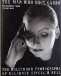 Terence Pepper. / John Kobal. - The man who shot Garbo. The Hollywood photographs of Clarence Sinclair Bull