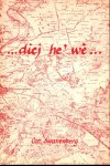 SWANENBERG, Cor - En ze waar al 80 jaor maagd / Zin 't wefke / Wiej we bewaort... / diej he' we... (4 boeken)