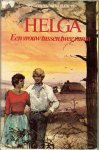 Schuttevaer-Velthuys, Nel - Helga .. Een vrouw tussen twee vuren. Schuttevaer-Velthuys, Nel - Helga .. Een vrouw tussen twee vuren.