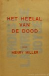MILLER, HENRY - Het heelal van de dood. Een studie over Lawrence, Proust en Joyce. Vertaling van J.d.H. Ontwerp omslag: H.N. Werkman.