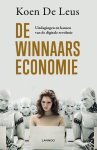 Koen De Leus - De winnaarseconomie uitdagingen en kansen van de digitale revolutie
