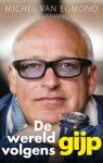 Michel van Egmond - De wereld volgens Gijp