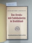 Südhof, Hermann: - Das Berufs- und Fachschulwesen in Deutschland.