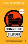 Taco Oosterkamp - Schaamteloos delegeren