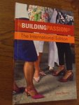 Stevens, Laura - Building passion. The international edition