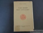 Cafmeyer, Magda. - Van doop tot uitvaart : een kijk op het volksleven in het noordoosten van West-Vlaanderen.
