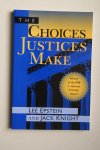 Epstein, Lee; Knight, Jack - The Choices Justices Make