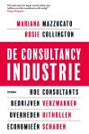 Mariana Mazzucato; Rosie Collington - De Consultancy Industrie