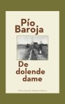 [{:name=>'Pío Baroja', :role=>'A01'}, {:name=>'Frans Oosterholt', :role=>'B06'}] - De dolende dame / Spaanse bibliotheek
