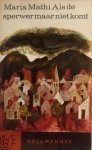 Mathi, Maria - Als de sperwer maar niet komt