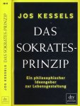 Kessels, Jos. - Das Sokrates-Prinzip: Ein philosophischer Ideegeber zur Lebensgestaltung.