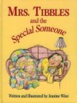 Wine, Jeanine. - Mrs. Tibbles and the Special Someone.