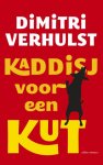 Dimitri Verhulst - Kaddisj voor een kut