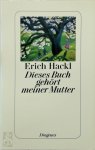 Erich Hackl - Dieses Buch gehört meiner Mutter