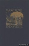 Tichelman, G.L. & Meurs, H. van (redactie) - Wordend Indonesië