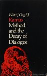 RAMUS, P., ONG, W.J. - Ramus. Method, and the decay of dialogue. From the art of discourse to the art of reason.