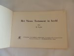 Kenneth N Taylor - Het NieuweTestament van de Bijbel in beeld - Oorspronkelijke Amerikaanse uitgave: Chicago : Moody Press van het Moody Bijbelinstituut