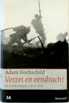 Adam Hochschild - Verzet en eendracht de grote oorlog 1914-1918