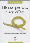 Janson, S. - Minder perfect meer effect omgaan met perfectionisme op het werk
