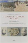 Marc Waelkens e.a. - Sagalassos-Jaarboek 2011/2012 - Twee jaren van succes - de onderzoeks- en opgravingscampagnes in 2011 en 2012