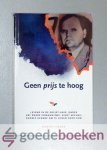 Yoder, Harvey - Geen prijs te hoog --- Levend in de Sovjet-Unie, onder het wrede communisme, vindt Michail Chorev genade om te ljden voor God Yoder, Harvey - Geen prijs te hoog --- Levend in de Sovjet-Unie, onder het wrede communisme, vindt Michail Chorev genade om te ljden voor God