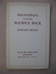  - Bibliothèque de monsieur Maurice Bock. Écrivains belges. Oeuvres du Prince de Ligne. Autographes.