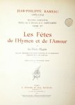 Rameau, Jean-Philippe: - Les Fêtes de l`Hymnen et de l`Amour ou Les Dieux d`Egypte. Ballet héroïque en trois entrées et un prologue. Paroles de L. de Cahusac. Édition revisée par Reynaldo Hauhn. (Oeuvres Complètes publiées sous la direction de C. Saint-Saëns; Tom...
