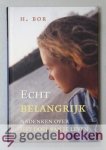 Bor, H. - Echt belangrijk --- Nadenken over het doel van je leven Bor, H. - Echt belangrijk --- Nadenken over het doel van je leven