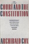 Cox, Archibald - The Court and the Constitution