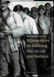 Knotter, Ad - Mijnwerkers in Limburg / een sociale geschiedenis