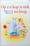 Rusch - Op z'n kop is ook rechtop