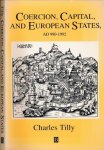 Tilly, Charles - Coercion, Capital and European States: A. D. 990-1992 (Studies in Social Discontinuity) Tilly, Charles - Coercion, Capital and European States: A. D. 990-1992 (Studies in Social Discontinuity)