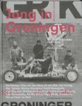 OS, HENK VAN. - Jong in Groningen. Kunst uit de periode 1945 - 1975.