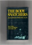 James Moores Ball - The Body Snatchers; doctors, grave robbers and the law
