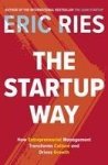 Eric Ries 85575 - The Startup Way How Entrepreneurial Management Transforms Culture and Drives Growth