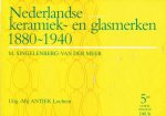 M. Singelenberg-van der Meer - Nederlandse keramiek- en glasmerken, 1880-1940