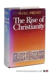 Frend, W.H.C. - The rise of Christianity.