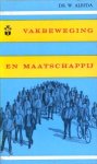 Albeda, Dr. W. - Vakbeweging en maatschappij