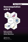 Robin Lovelace, Jakub Nowosad, Jannes Muenchow - Geocomputation with R