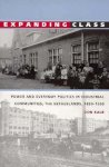 Don Kalb 56009 - Expanding class power and everyday politics in industrial communities, The Netherlands, 1850-1950