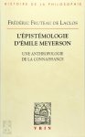 Frédéric Fruteau de Laclos - L'épistémologie d'Emile Meyerson