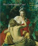 Brink, P. van den, J. de Meyere,  a.o.: - Het Gedroomde Land: Pastorale schilderkunst in de Gouden Eeuw.