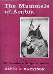 Harrison, David L. - The Mammals of Arabia Volume 1