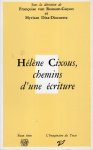 Cixous, Hélène. - Chemins d'une écriture.