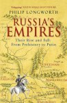 Philip Longworth 171761 - Russia's Empires Their Rise and Fall: From Prehistory to Putin