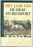 Redactie - Het jaar van de draf- en rensport 1995 -L'annee du trot et du galop 1995